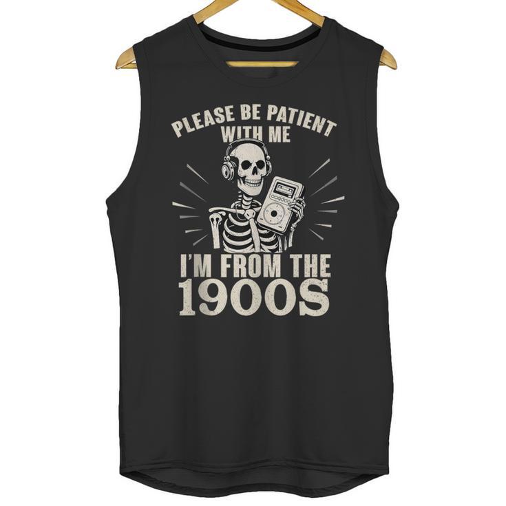 Please Be Patient With Me I'm From The 1900s Skeleton Unisex Tank Top