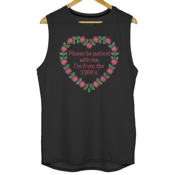 Please Be Patient With Me I'm From The 1900S Vintage Floral Unisex Tank Top