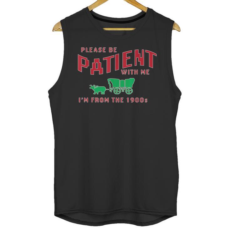 Please Be Patient I'm From The 1900s Vintage Gen X Unisex Tank Top