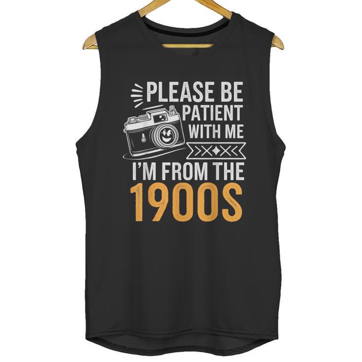 Please Be Patient With Me I'm From The 1900s Vintage Oldie Unisex Tank Top