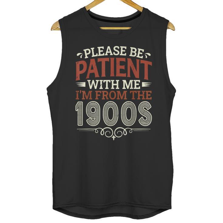 Please Be Patient With Me I'm From The 1900s Vintage Style Unisex Tank Top