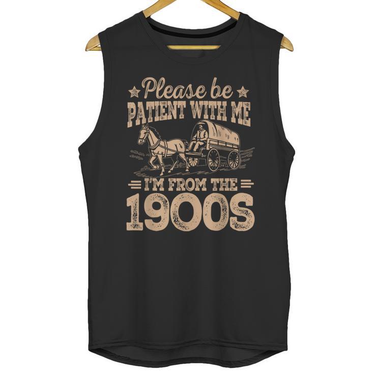 Please Be Patient I'm From The 1900s Vintage Tee Unisex Tank Top