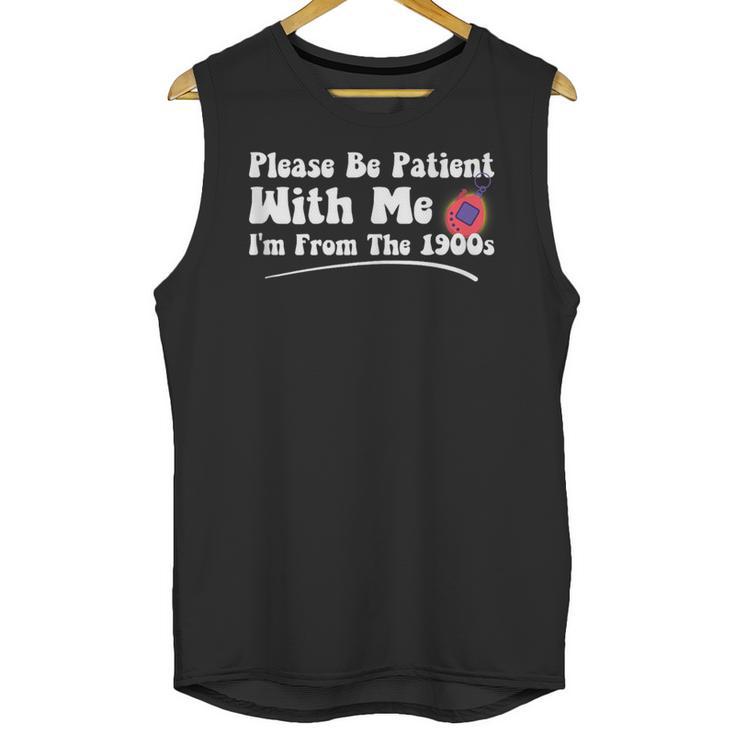 Please Be Patient I'm From The 1900s Vintage Toy Unisex Tank Top