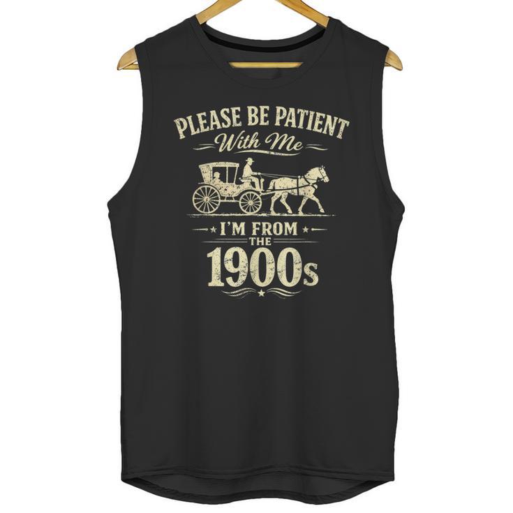 Please Be Patient With Me I'm From The 1900s Vintage Unisex Tank Top