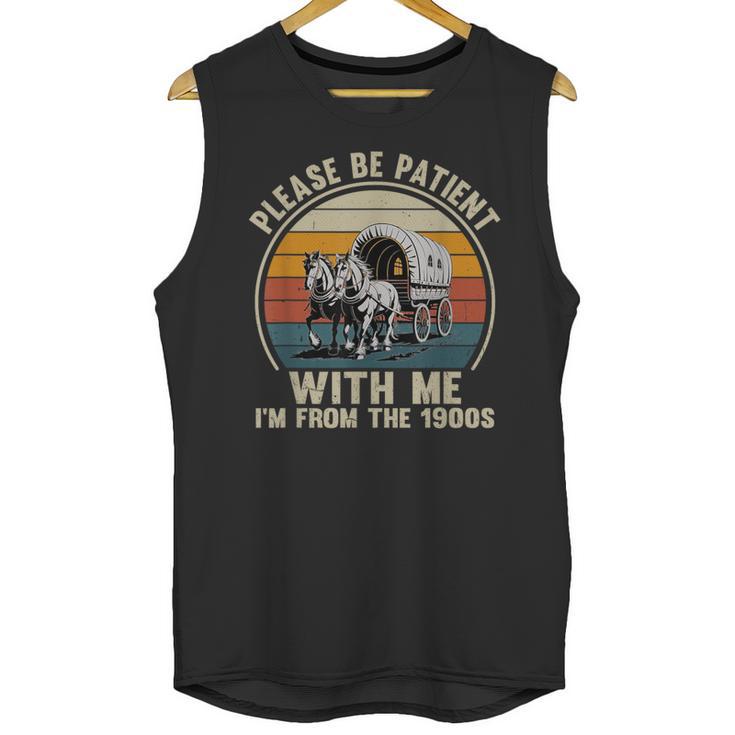 Please Be Patient With Me I'm From The 1900s Vintage Wagon Unisex Tank Top