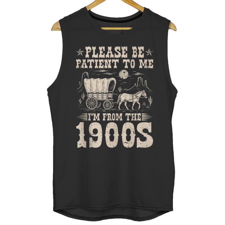 Please Be Patient To Me I'm From The 1900s Wild West Vintage Unisex Tank Top