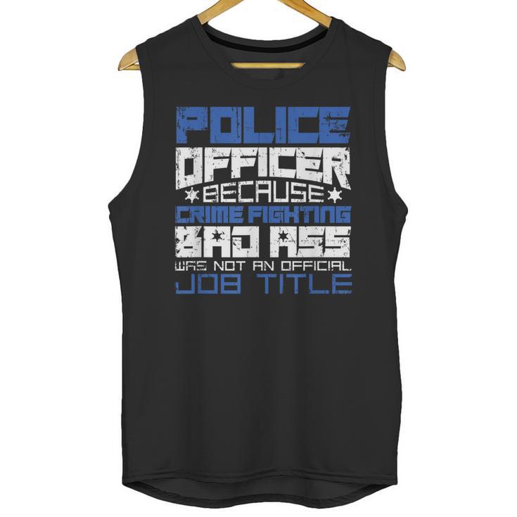 Police Officer Saying Academy Graduation Women Men Unisex Tank Top
