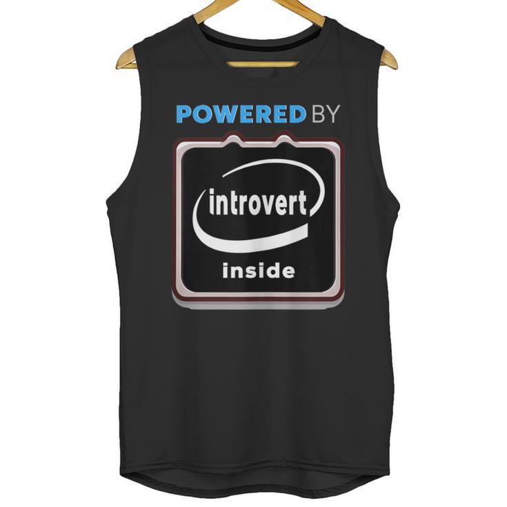Powered By Introvert Inside Embrace Your Quiet Strength Unisex Tank Top