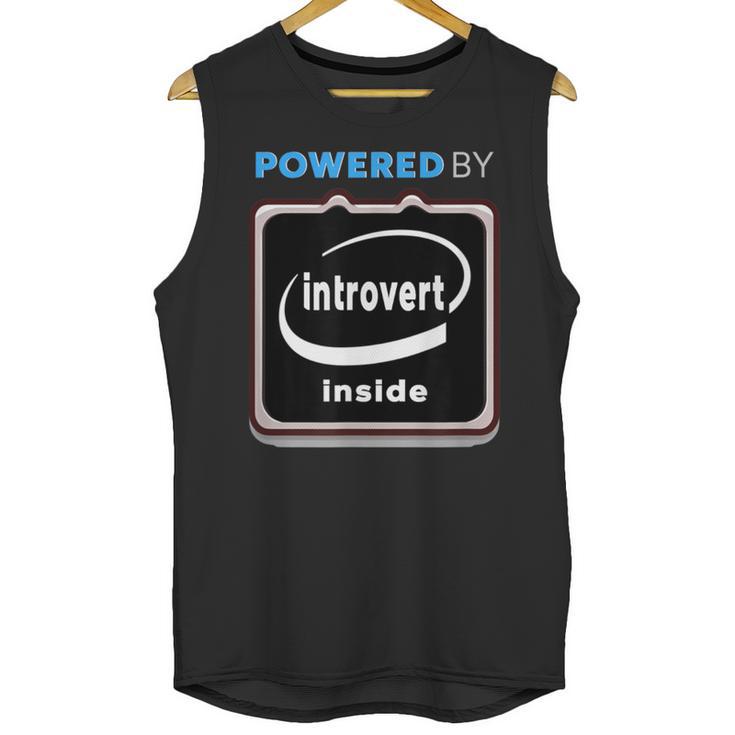 Powered By Introvert Inside Embrace Your Quiet Strength Unisex Tank Top