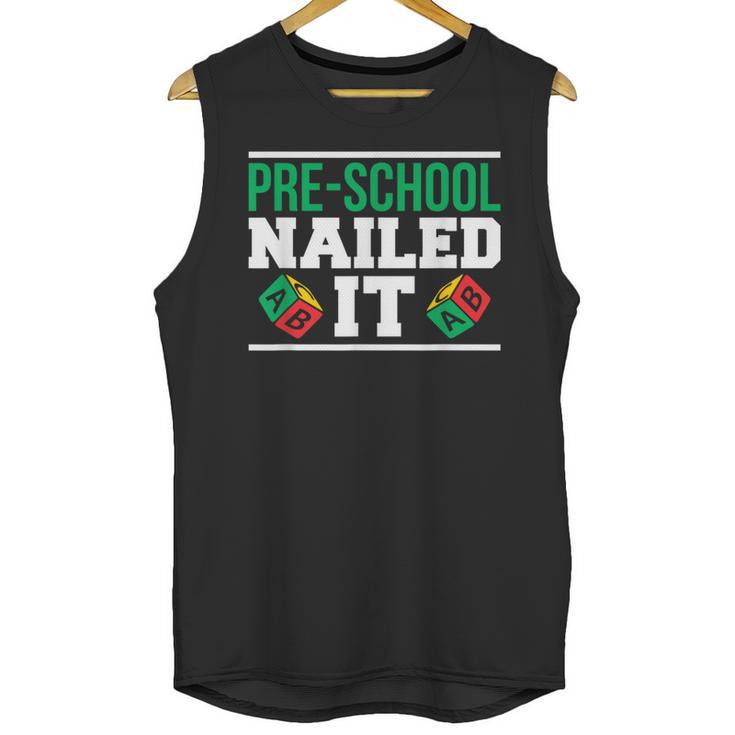 Pre-School Nailed It Shirt Graduation T Shirt Unisex Tank Top