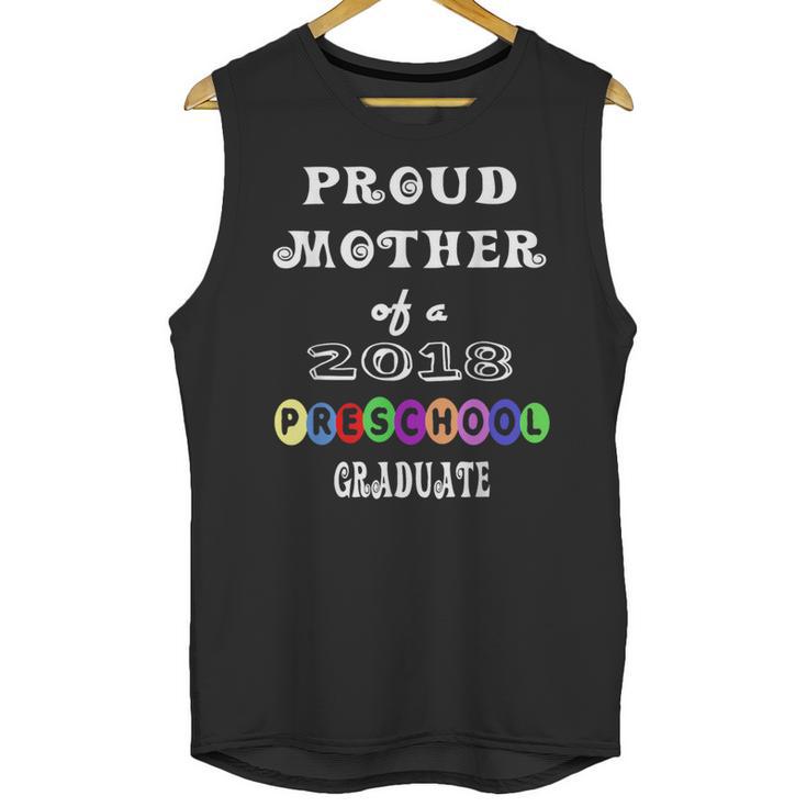 Preschool Graduation Proud Mother Of Class 2018 Unisex Tank Top