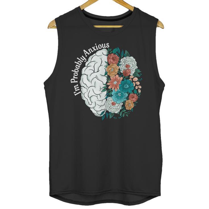 Probably Anxious Mental Health Quote Introverts People Unisex Tank Top