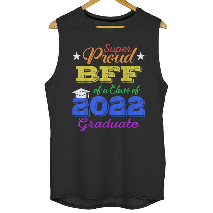 Proud Bff Of 2022 Graduate Class 2022 Graduation Family Unisex Tank Top