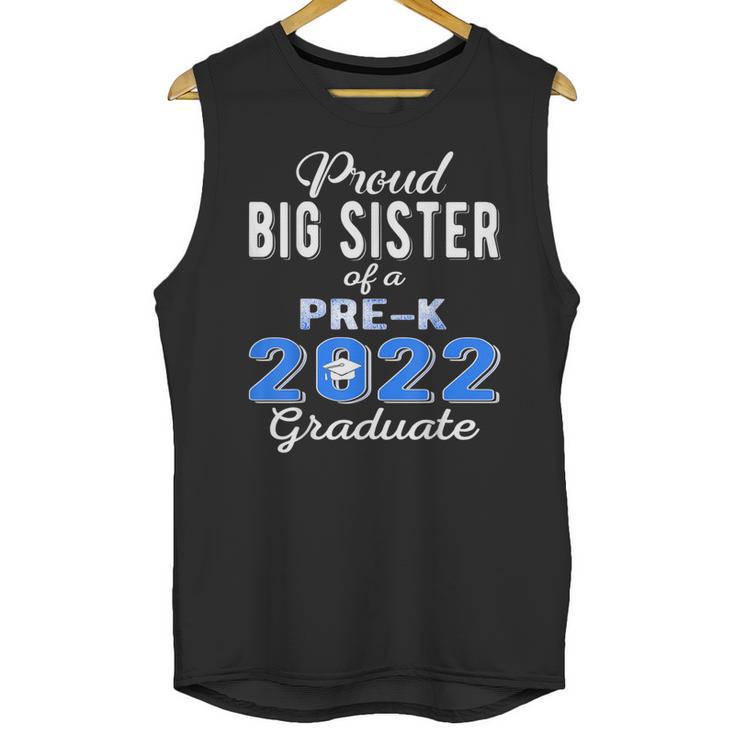 Proud Big Sister Of Pre K School Graduate 2022 Graduation Unisex Tank Top