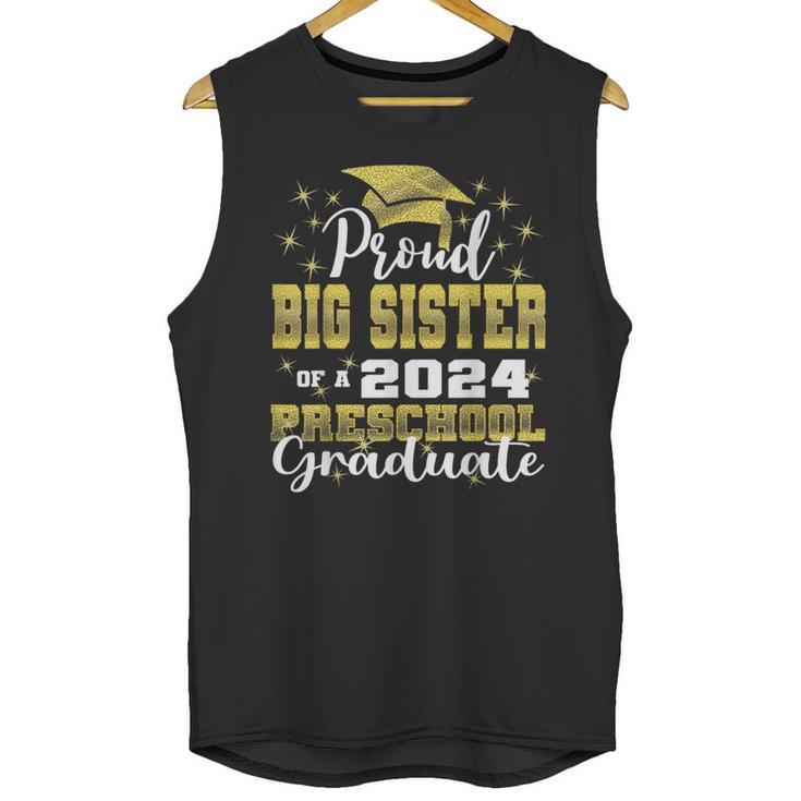Proud Big Sister Of Pre School Graduate 2024 Graduation Big Unisex Tank Top