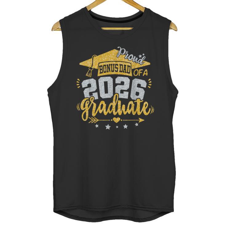 Proud Bonus Dad Of A 2026 Graduate Grad Senior Graduation Unisex Tank Top