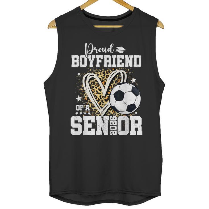 Proud Boyfriend Of A 2026 Senior Soccer Graduation Leopard Unisex Tank Top