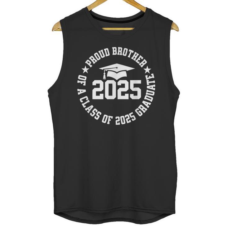 Proud Brother Of a Class Of 2025 Graduate Graduation 2025 Unisex Tank Top