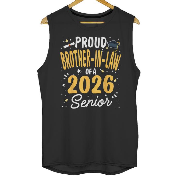 Proud Brother-In-Law Of A Class 2026 Senior Graduation 2026 Unisex Tank Top