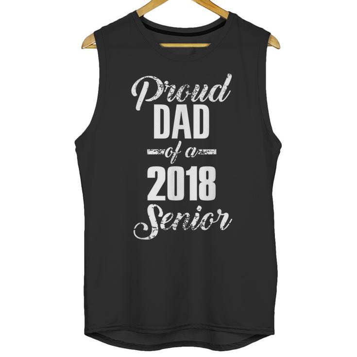 Proud Dad Of A 2018 Senior Graduation T Shirt Unisex Tank Top