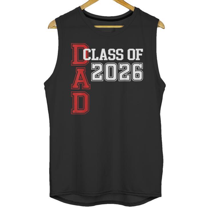 Proud Dad Of A 2026 Graduate Grad Senior Father Graduation Unisex Tank Top