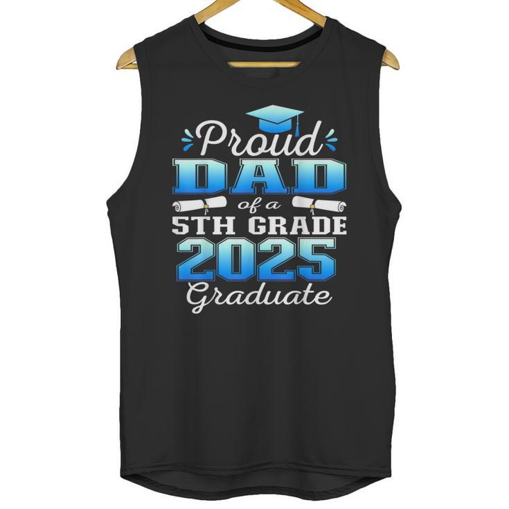 Proud Dad Of 5th Grade Graduate 2025 Elementary Graduation Unisex Tank Top