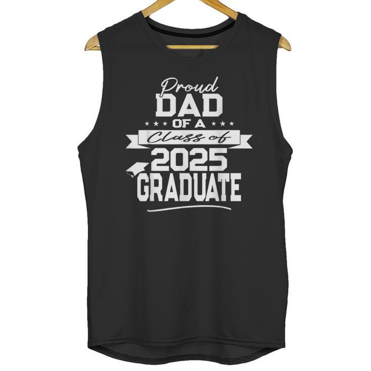 Proud Dad Class Of 2025 Graduate Graduation Ceremony Unisex Tank Top