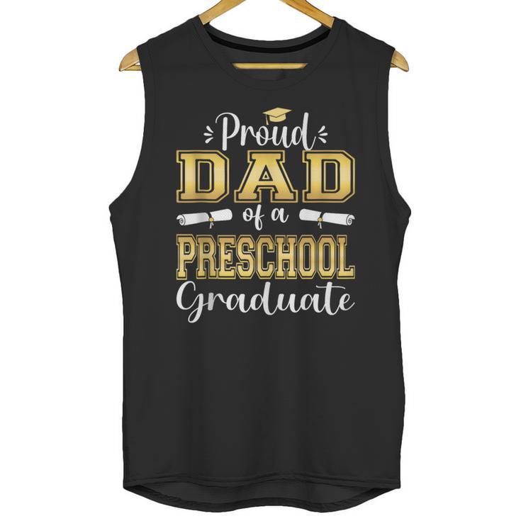 Proud Dad Of Pre School Graduate 2023 Graduation Dad Unisex Tank Top