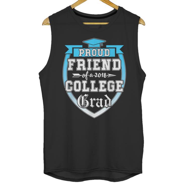 Proud Friend Of a 2018 College Grad Graduation Unisex Tank Top