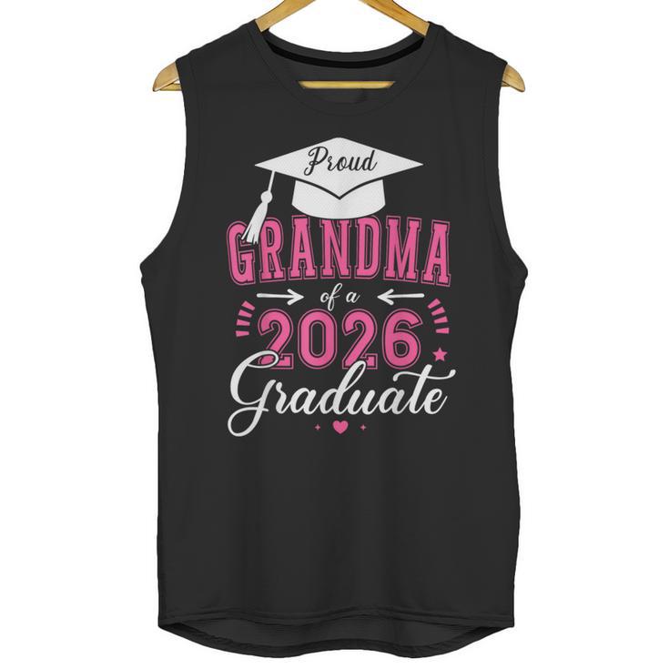 Proud Grandma Of a Class Of 2026 Graduate For Graduation Unisex Tank Top