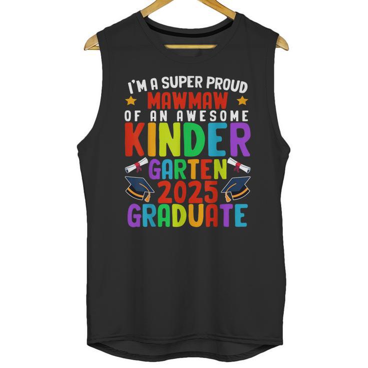 Proud MAWMAW Of Awesome Kindergarten Pre-K Graduation 2025 Unisex Tank Top
