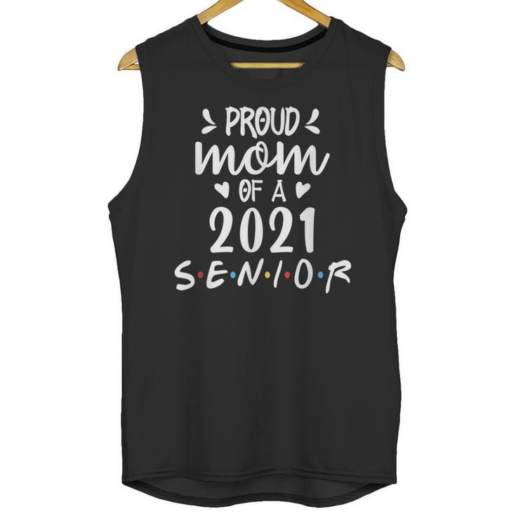 Proud Mom Of a 2021 Senior Graduation Unisex Tank Top