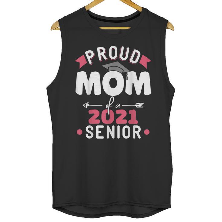 Proud Mom Of a 2021 Senior Year School Graduation Party Unisex Tank Top
