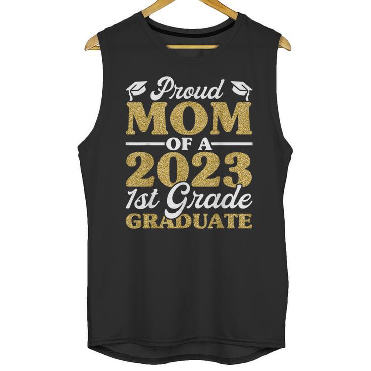 Proud Mom Of A 2023 1st Grade Graduate Shirt Fun Graduation Unisex Tank Top