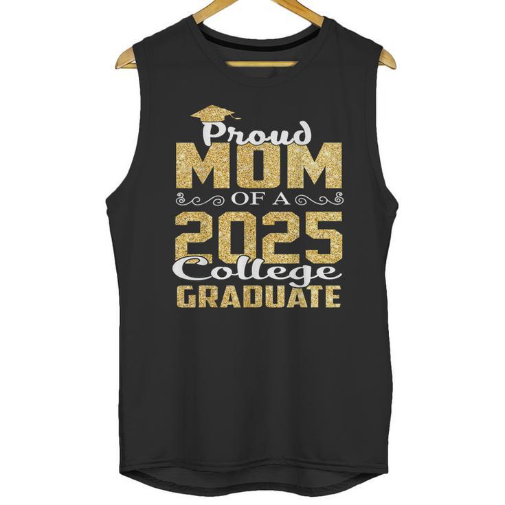 Proud Mom Of 2025 Graduate College Shirt Graduation Unisex Tank Top