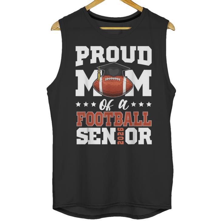 Proud Mom Of a Football Senior 2026 Graduation Gifts Unisex Tank Top