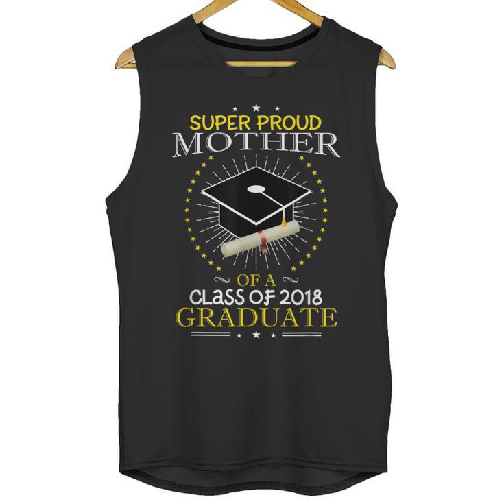 Proud Mother The Class Of 2018 Graduate Graduation Shirt S3 Unisex Tank Top