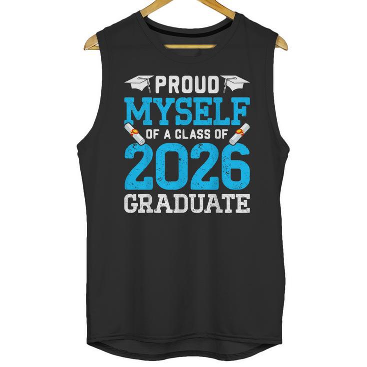 Proud Myself Of A Class Of 2026 Graduate Senior Graduation Unisex Tank Top