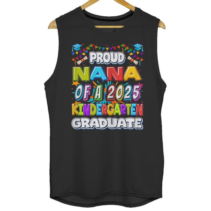 Proud NANA Of a 2025 Kindergarten Graduate Graduation Unisex Tank Top