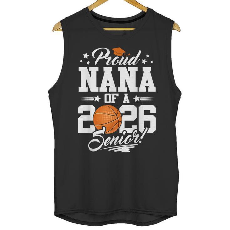 Proud Nana Of A 2026 Senior Basketball Graduation Unisex Tank Top
