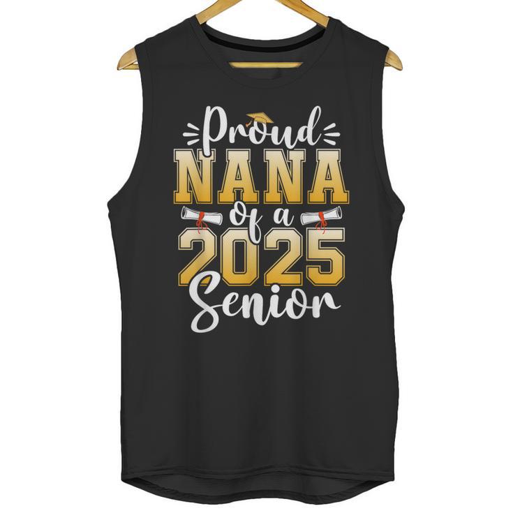 Proud Nana Of A Class Of 2025 Senior Graduation Unisex Tank Top