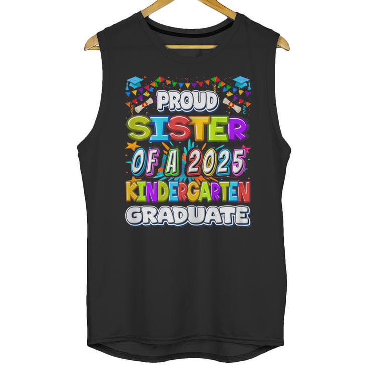 Proud SISTER Of a 2025 Kindergarten Graduate Graduation Unisex Tank Top