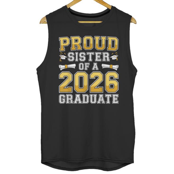 Proud Sister Of A 2026 Graduate Shirt Class 2026 Graduation Unisex Tank Top