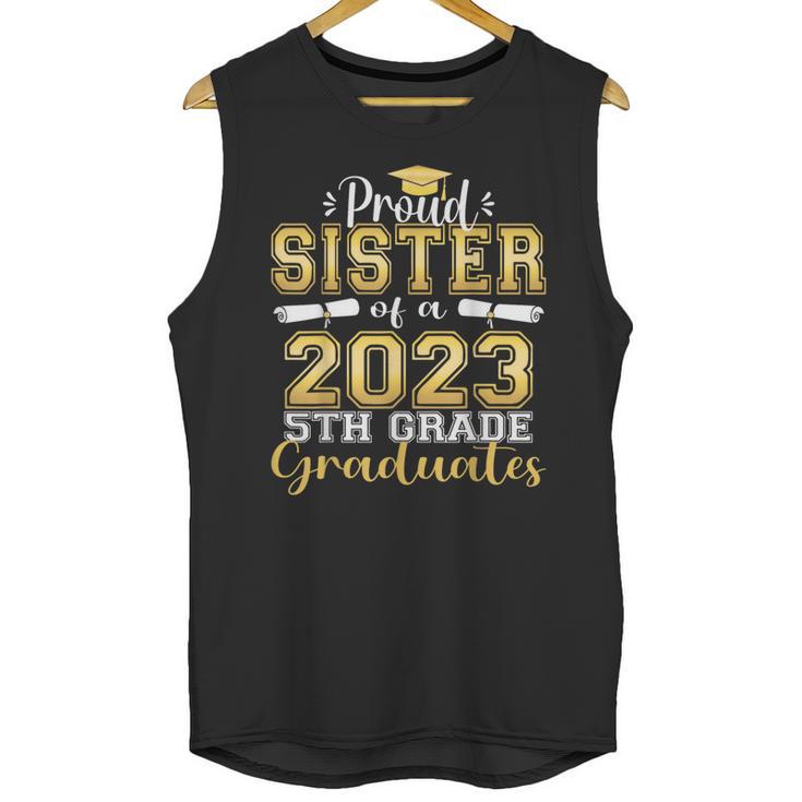 Proud Sister Of 5th Grade Graduate 2023 Family Graduation Unisex Tank Top