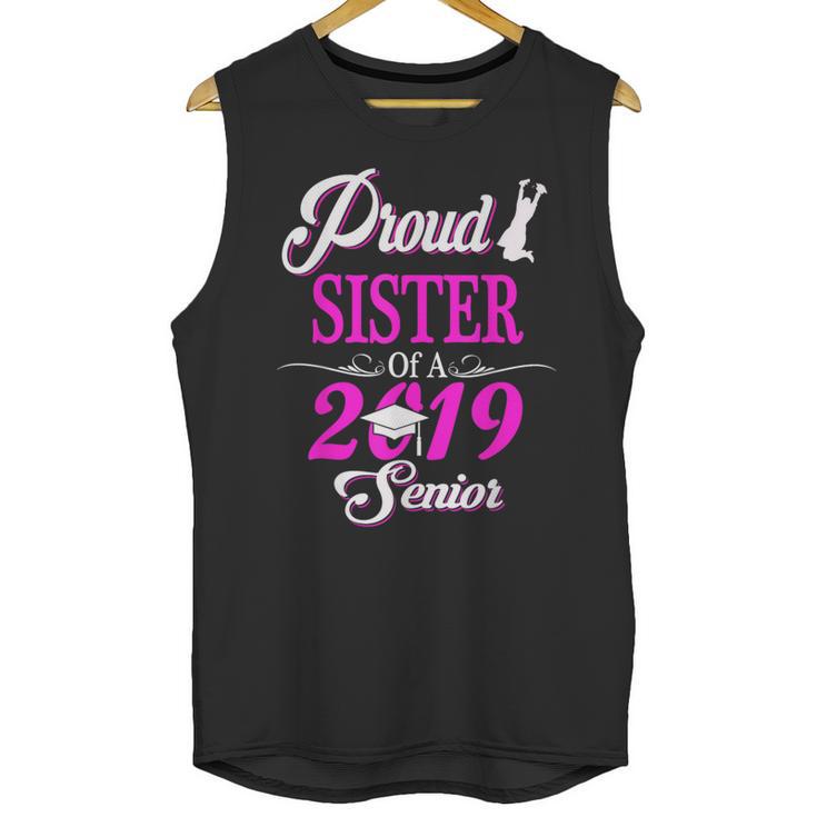 Proud SISTER Of A Class 2019 Senior Tshirt Graduation Unisex Tank Top