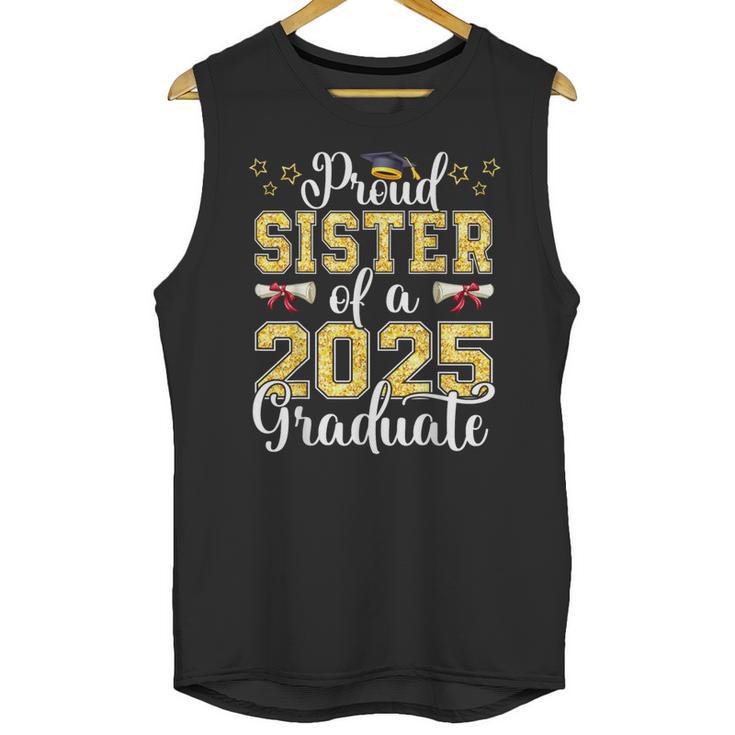 Proud Sister Of A Class Of 2025 Graduate Senior Graduation Unisex Tank Top