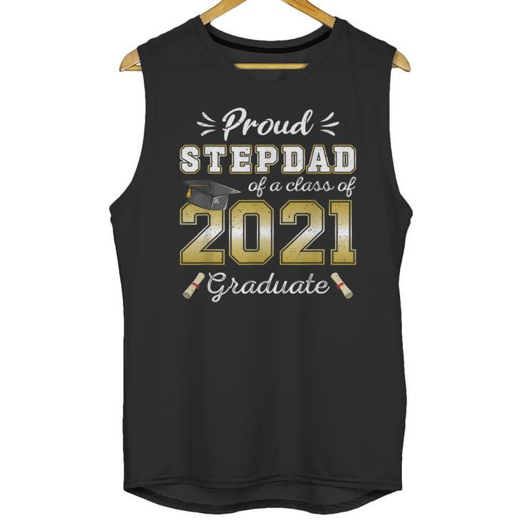 Proud Stepdad Class Of 2021 Graduate Senior 21 Graduation Unisex Tank Top