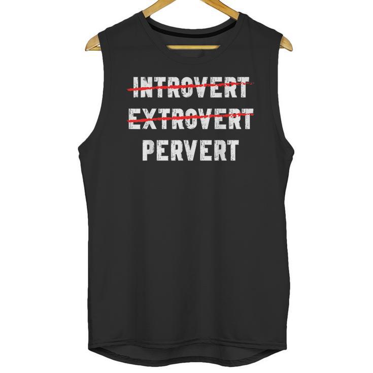 Sarcastic Introvert Extrover Pervert Men Women Unisex Tank Top