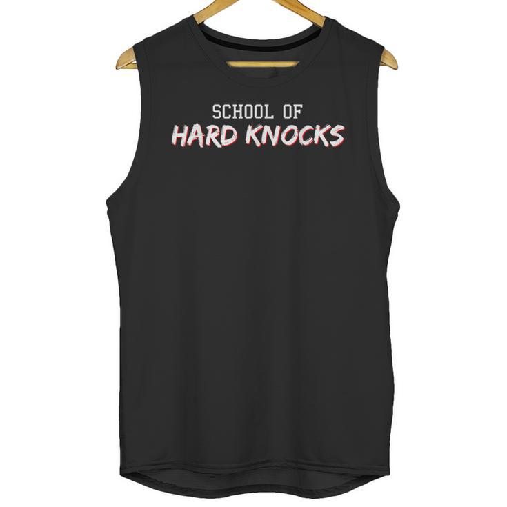 School Hard Knocks Humor Life Graduation Meme Joke Unisex Tank Top