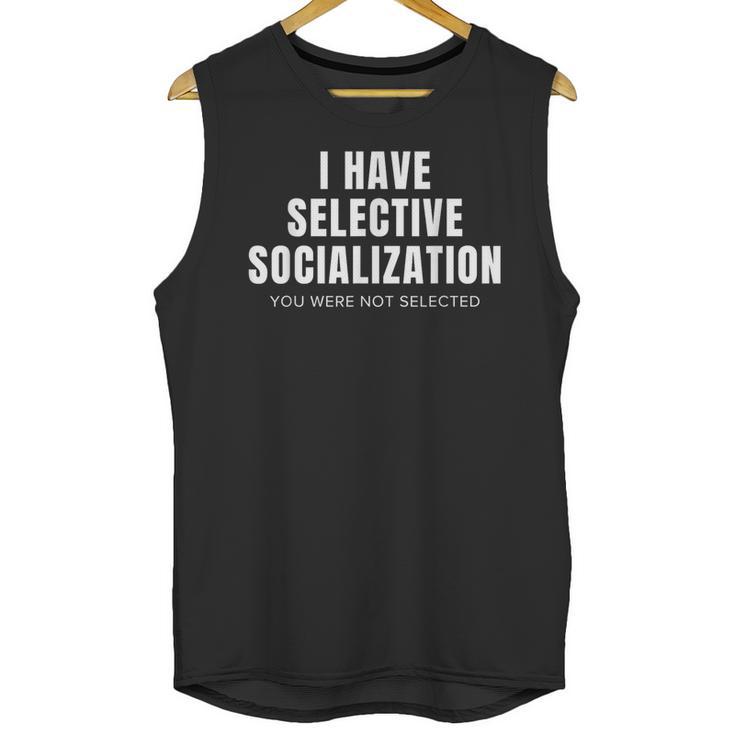 Selective Socialization For Introverts And Shy People Unisex Tank Top